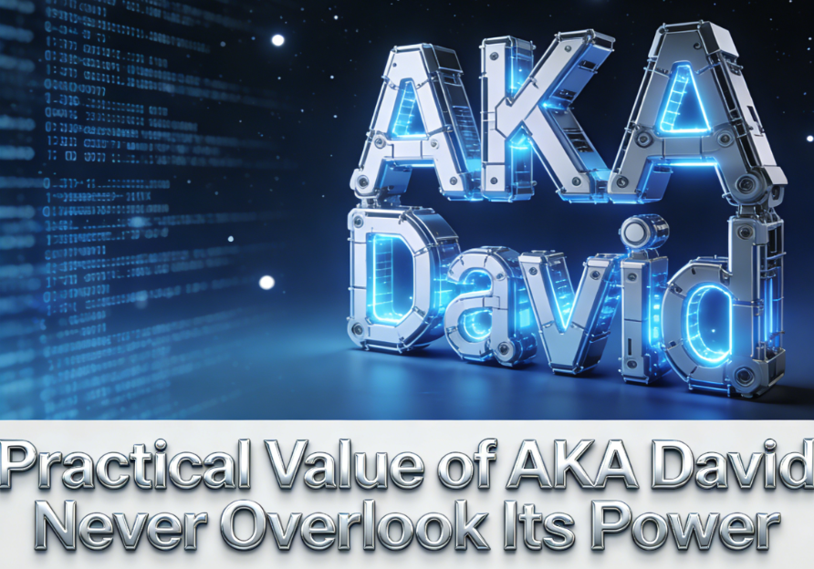 Practical Value of AKA David Never Overlook Its Power