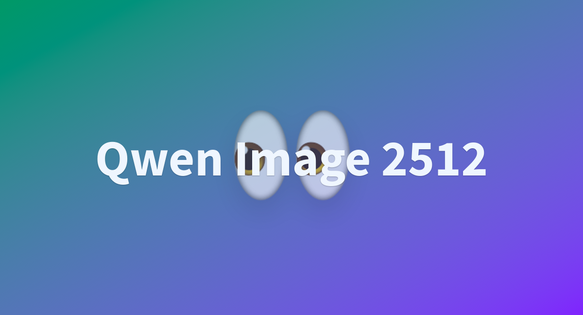 Unlocking Creativity with Qwen Image 2512